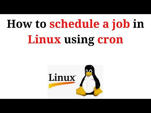 18. Linux Tutorials: How to schedule a job in Linux using cron