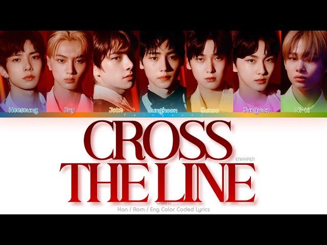 ENHYPEN (엔하이픈) Outro : Cross the Line Color Coded Lyrics (Han/Rom/Eng)