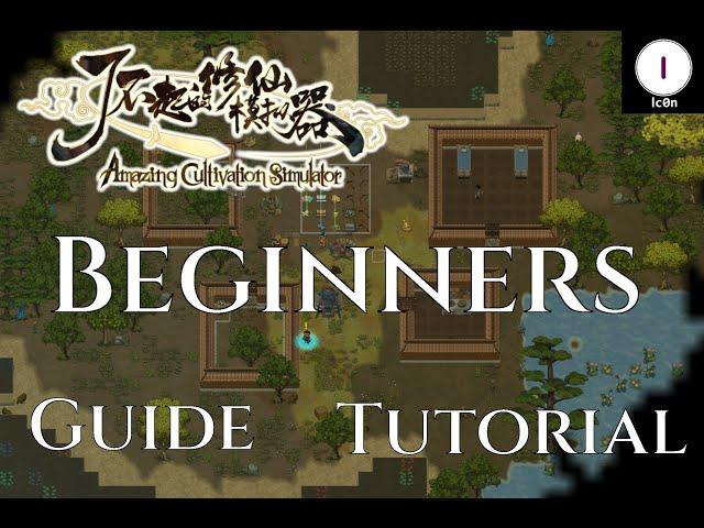 Amazing Cultivation Simulator - Beginners Guide and Tutorial