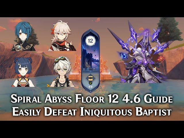 Easily Defeat Iniquitous Baptist in Spiral Abyss 4.6 | Floor 12 Genshin Impact