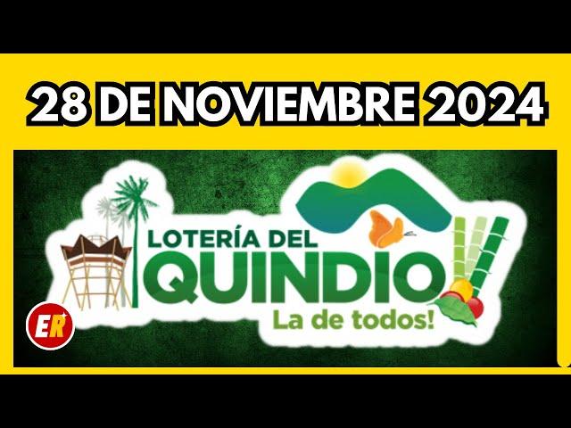 Resultado de la LOTERIA del QUINDIO del JUEVES 28 de noviembre de 2024  ULTIMO SORTEO