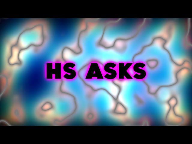 HS Asks 2 (Should I Launch A Older Version HS)