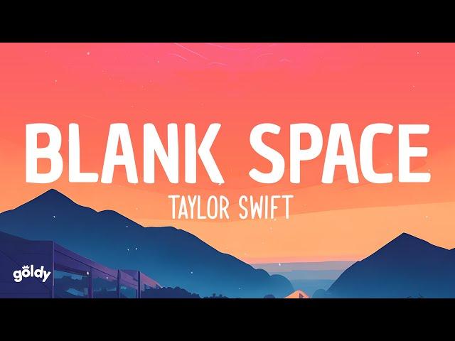 Taylor Swift - Blank Space (Lyrics)