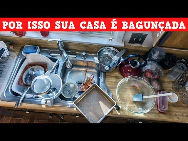 As 6 Principais RAZÕES Pelas Quais VOCÊ Tem Uma Casa BAGUNÇADA e COMO SUPERÁ LAS