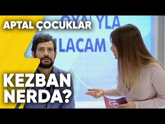 "Kezban Nerda?" | Aptal Çocuklar 1.Bölüm