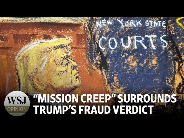 'Mission Creep' Surrounds Trump’s Fraud Verdict