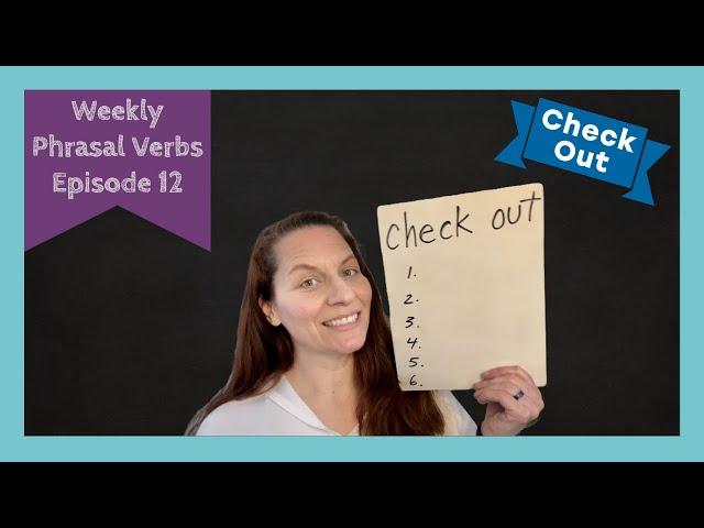 Phrasal Verbs Ep. 12 | Check Out