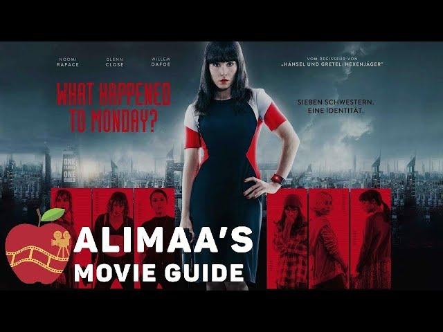 Alimaa's Movie Guide - What Happened to Monday (2017)