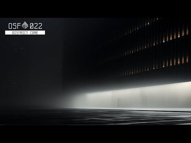 022 "District Core" // 1 Hour Ambience