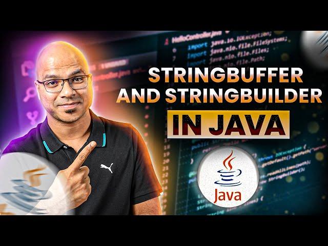 #36 StringBuffer and StringBuilder in Java