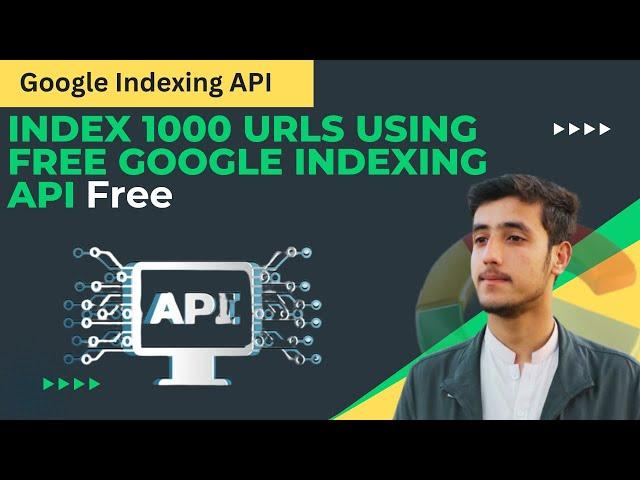 Index 1000 URLs using Free Google Indexing API - Hanzala Khan