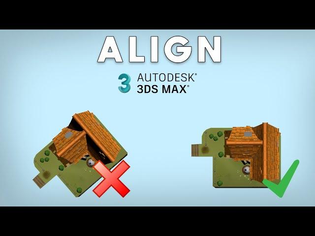 How to align object in 3DS Max 2023