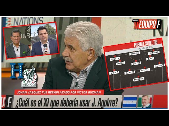 Así sería el ONCE de SELECCIÓN MEXICANA vs Honduras. Pero el TUCA propone otra alineación | Equipo F
