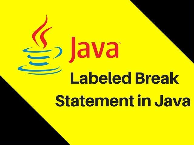 5.7 How to use Labeled Break Statement in Java | Hidden Feature