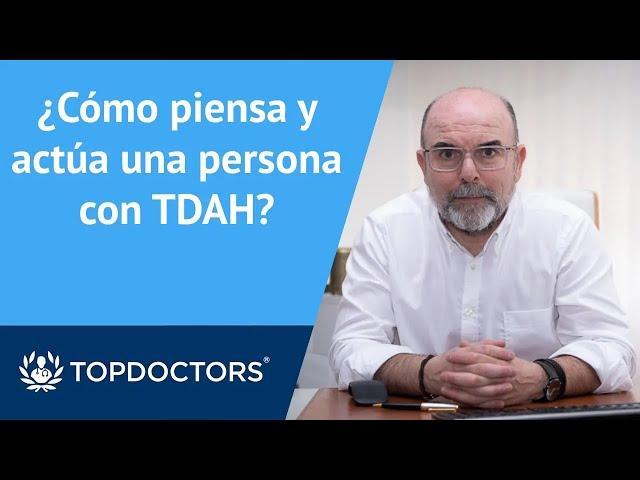 Principales síntomas de la persona con TDAH - Dr. Oliveros (2/4) | Top Doctors