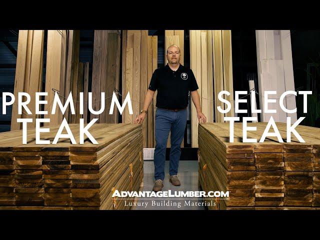 TEAK GRADE COMPARISON-Premium and Select Teak From Advantage Lumber