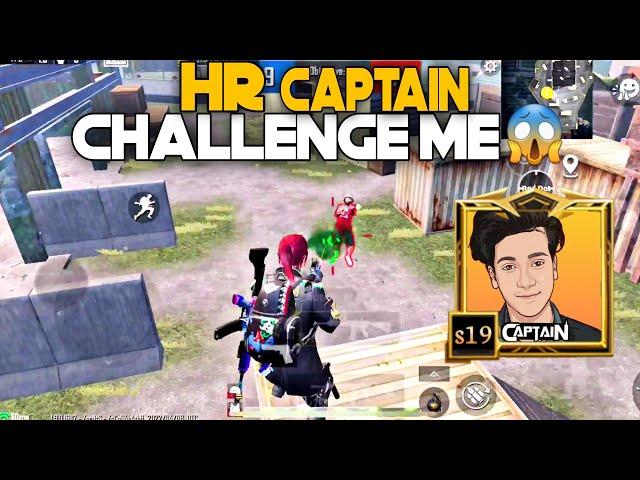 hr Captain challenge me Again & Again 