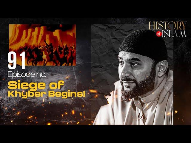 Siege of Khyber Begins! | History of Islam with Adnan Rashid | Ep. 91