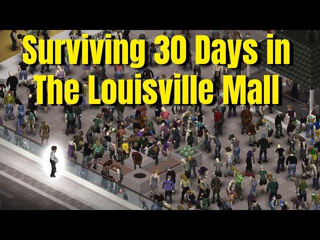 Surviving 30 Days In Louisville Mall - Project Zomboid