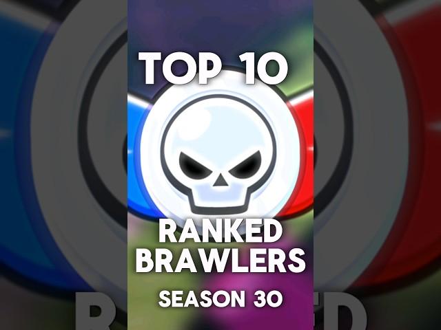 Top 10 Ranked Brawlers Season 30 #shorts #brawlstars #cryingman #brawl #supercell