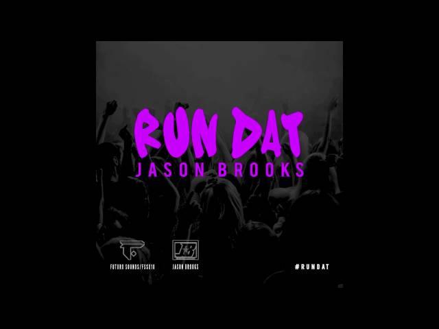 Jason Brooks - Run Dat (Radio Edit)
