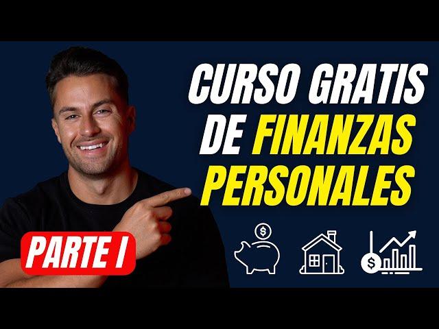 Aprende a Gestionar tus Finanzas Personales desde Cero  CURSO GRATIS PARTE I