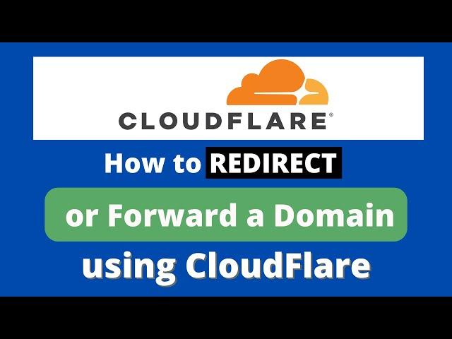 How to Redirect or Forward a Domain using CloudFlare