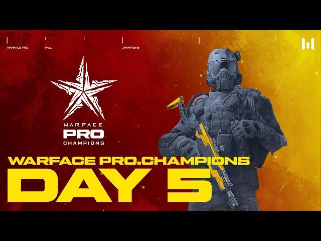 Турнир Warface PRO.Champions. Day 5