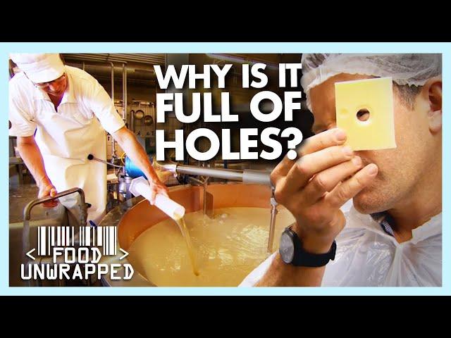 Why Does Swiss Cheese Have Holes? | Food Unwrapped