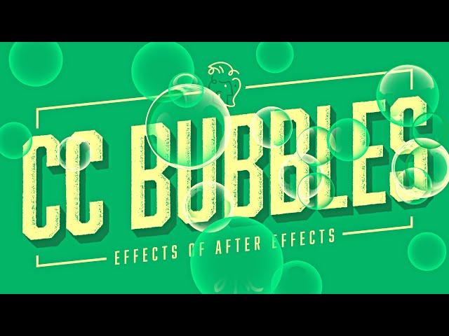 CC Bubbles | Effects of After Effects