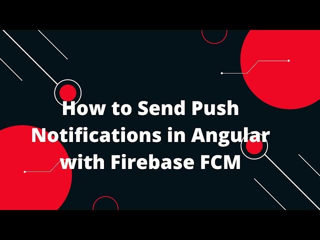  How to Send Push Notifications in Angular with Firebase FCM | Step-by-Step Guide! 