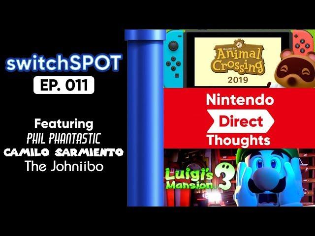  switchSPOT Ep. 011 - NINTENDO DIRECT THOUGHTS Feat. The Johniibo, and Phil Phantastic