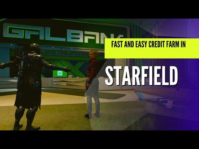 Starfield - FAST and EASY Money/ Credit Farm