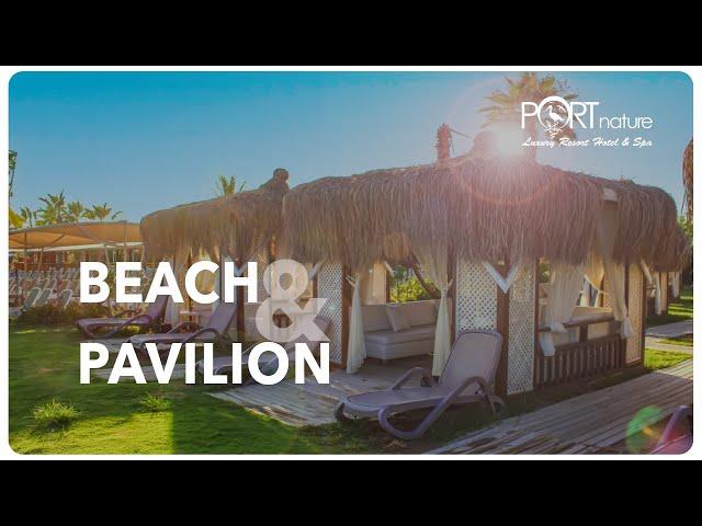 Port Nature Luxury Resort Hotel & Spa | Beach and Pavilion