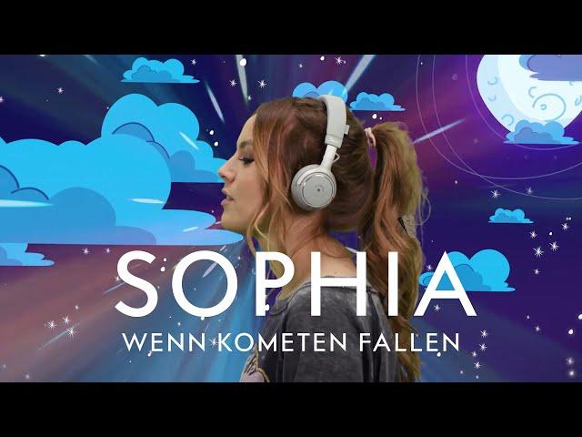 SOPHIA - Wenn Kometen fallen (Official Video)