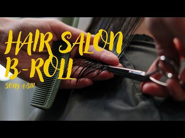 Hair Salon BROLL video shot on SONY A7siii