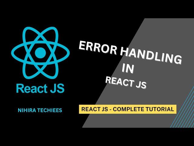 Error Handling in React JS | React JS Full Tutorial