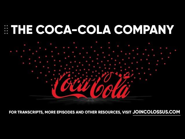 The Coca-Cola Company - [Business Breakdowns, EP.136]