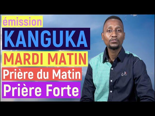 KANGUKA MARDI 31/12/2024 par CHRIS NDIKUMANA - KANGUKA EN FRANCAIS - Prière d'aujourd'hui