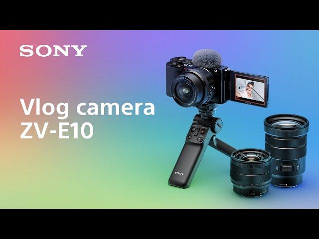 Introducing vlog camera ZV-E10  | Sony  |  α