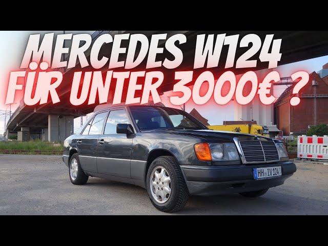 Mercedes W124 230E für unter 3000 Euro gekauft - Totalschaden oder Traumwagen?