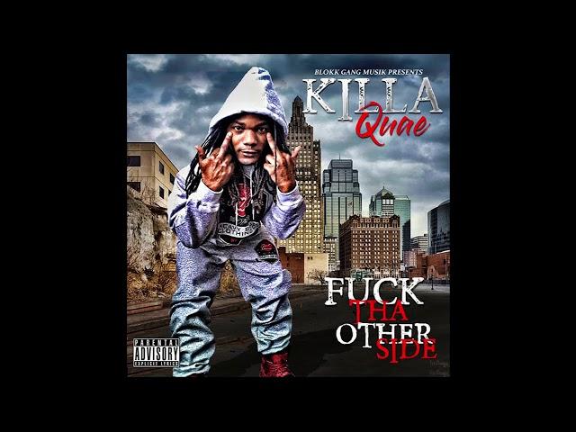 Killa Quae - Fuck Tha Other Side (Feat. Tat Lucci x Yung Cat)