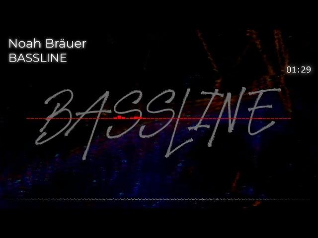 Noah Bräuer - Bassline  [Copyright Free]