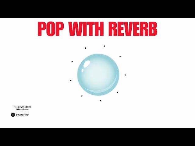 Pop With Reverb Sound Effects | Free Download Royalty Free