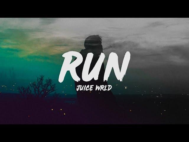 Juice WRLD - Run (Lyrics)