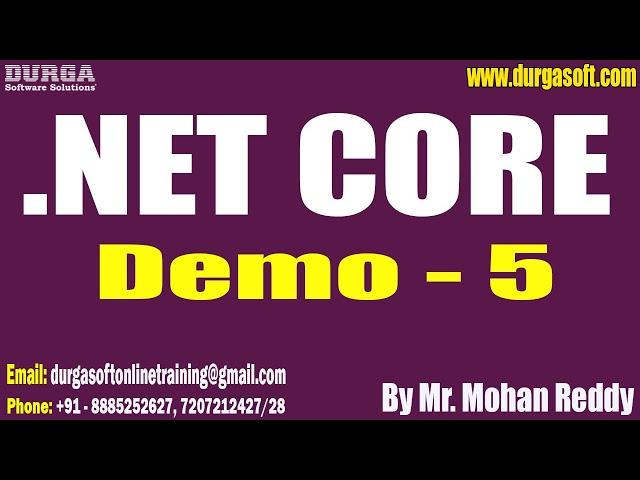 .NET CORE tutorials || Demo - 5 || by Mr. Mohan Reddy On 22-11-2024 @7PM IST