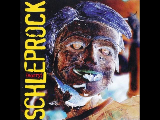 Schleprock - Sorry