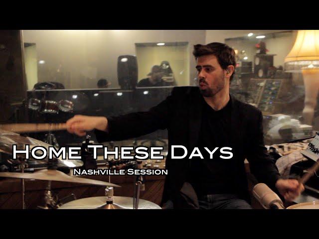 Recording "Home These Days" in a Nashville Session