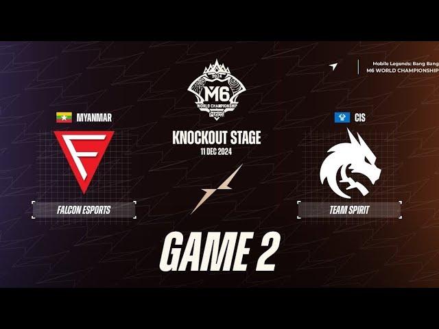 FALCON ESPORTS VS TEAM SPIRIT_ GAME_ 2  M-6 WORLD CHAMPIONSHIP December 13, 2024