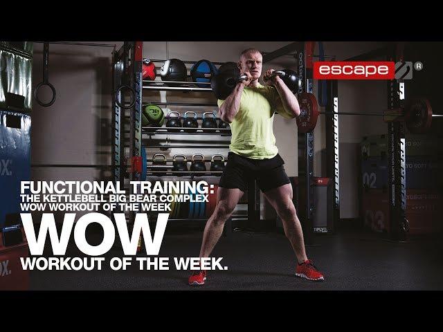 Functional Training: The Kettlebell Big Bear Complex Workout of the Week